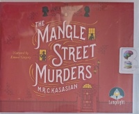 The Mangle Street Murders written by M.R.C. Kasasian performed by Emma Gregory on Audio CD (Unabridged)